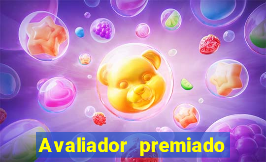 Avaliador premiado reclame aqui